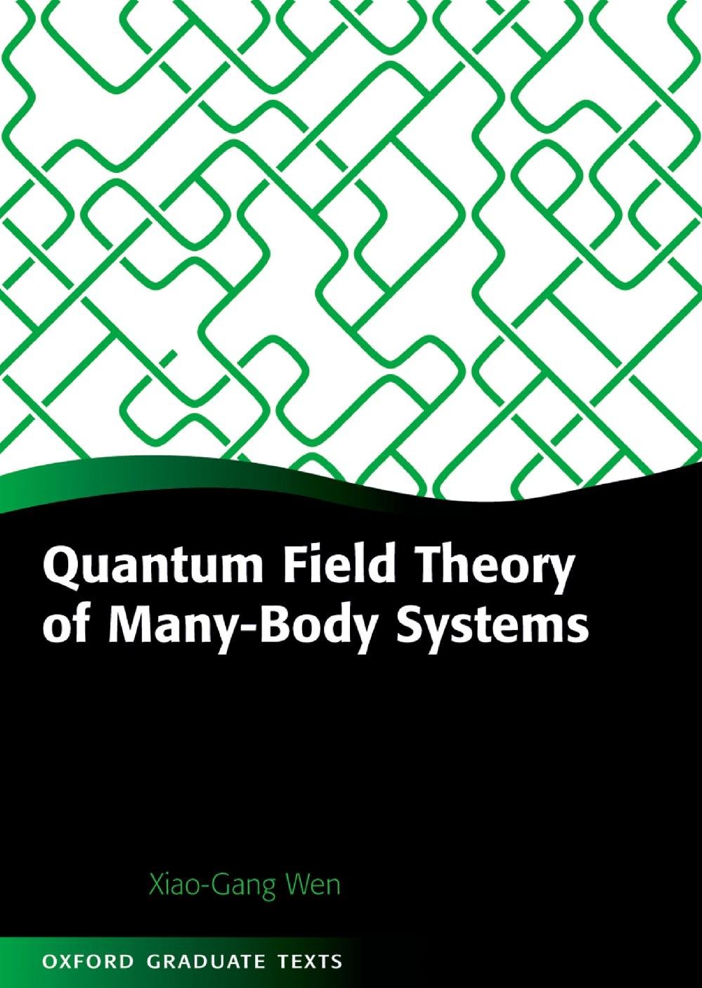 Quantum Field Theory of Many-Body Systems: From the Origin of Sound to an Origin of Light and Electrons (Oxford Graduate Texts)