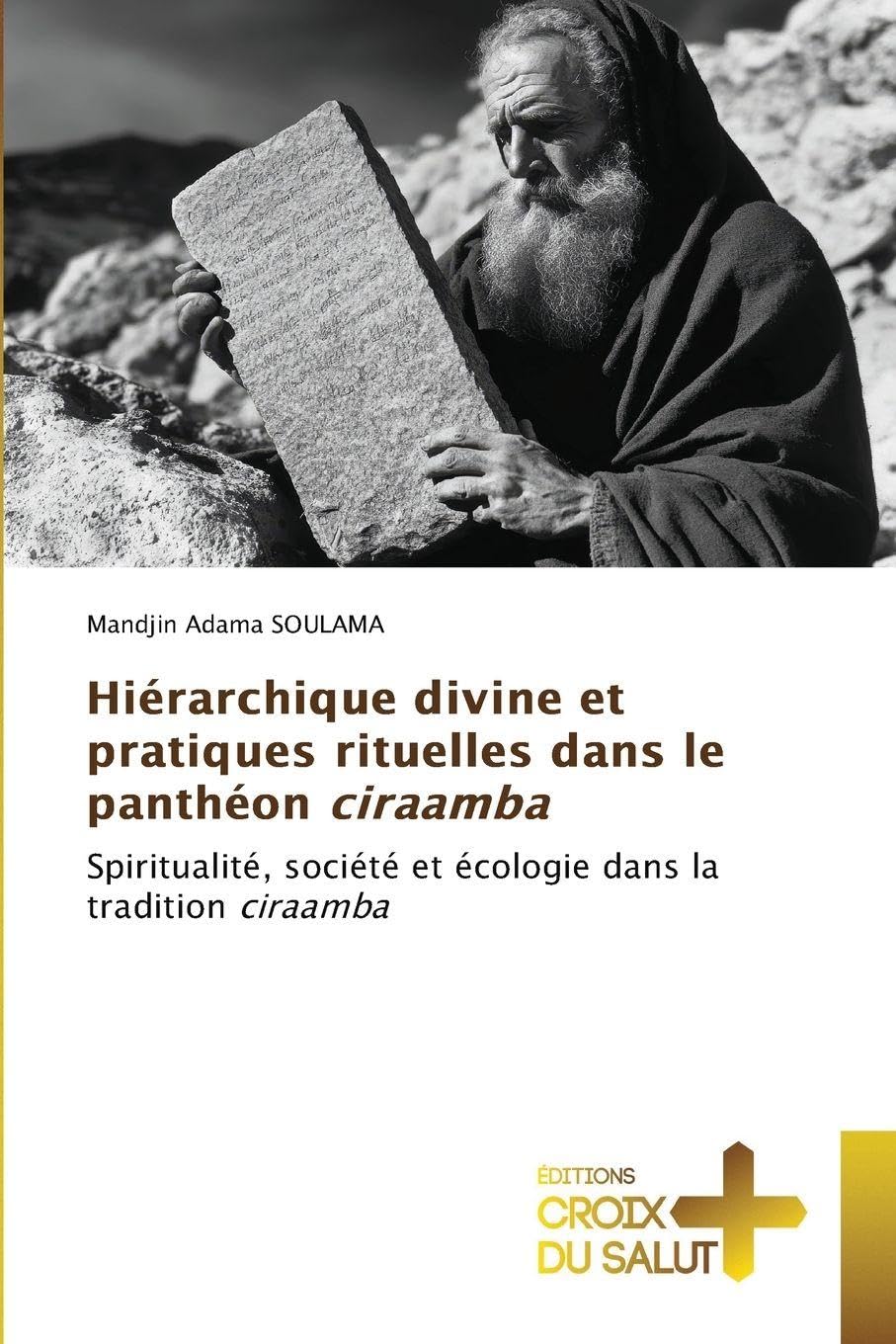 Hiérarchique divine et pratiques rituelles dans le panthéon ciraamba: Spiritualité, société et écologie dans la tradition ciraamba