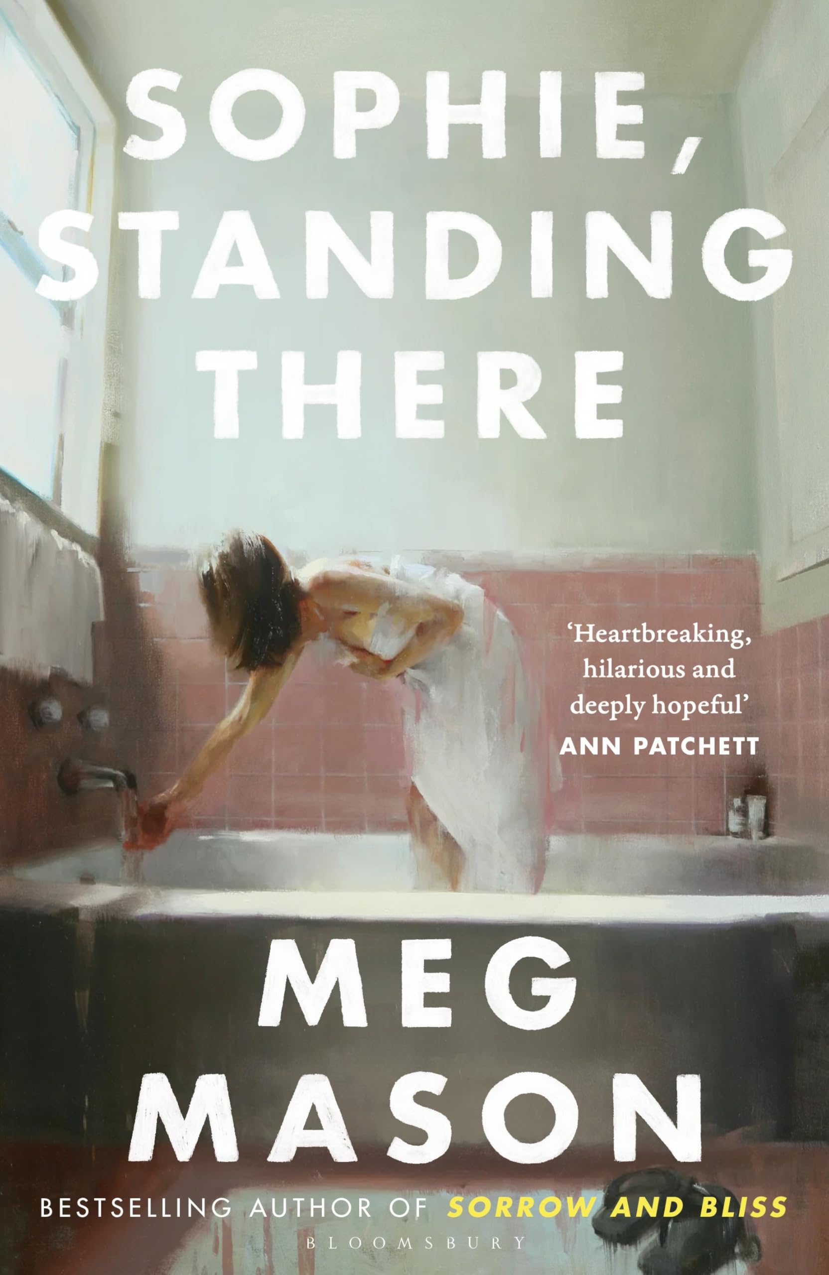 Sophie, Standing There: From the bestselling author of Sorrow and Bliss