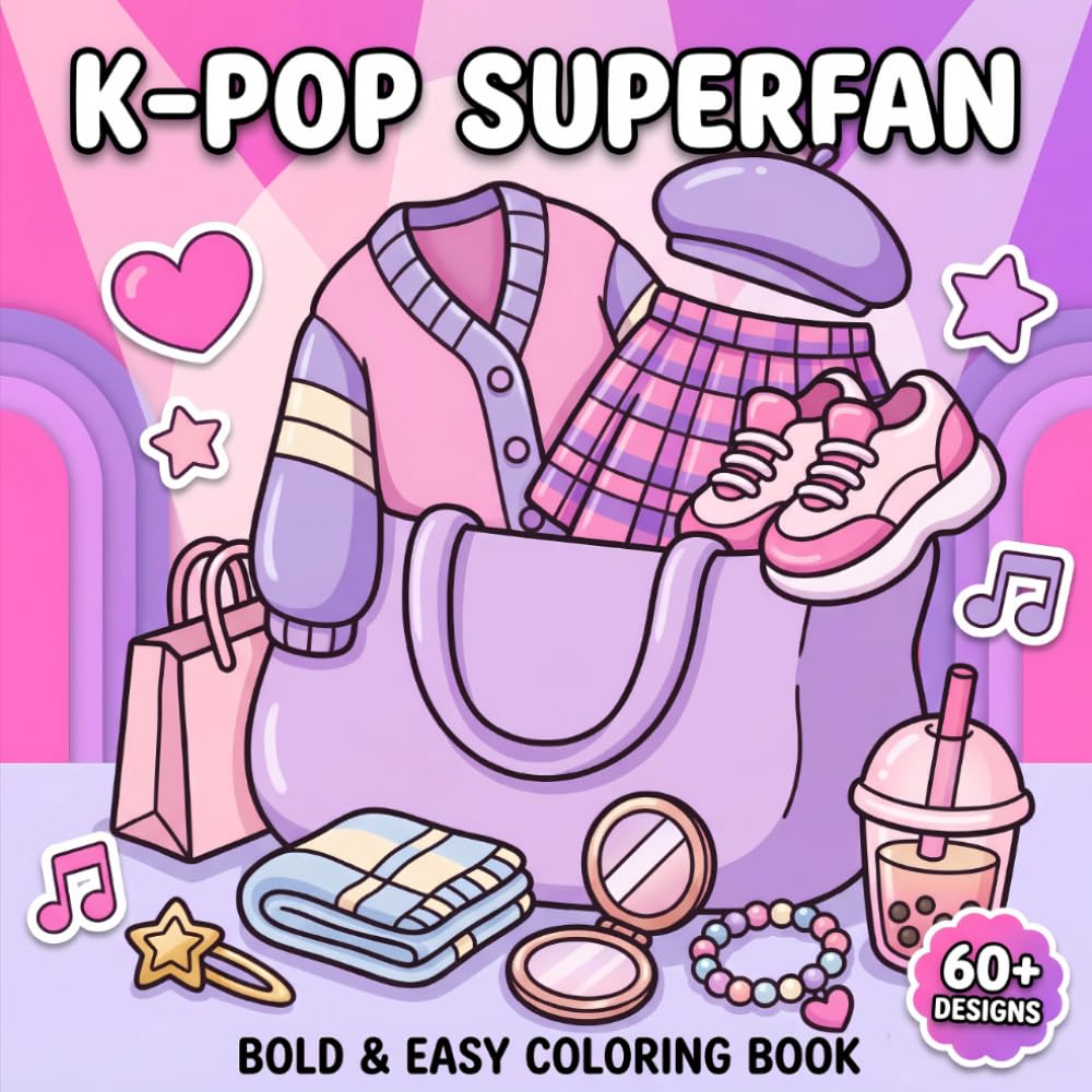 KPop Superfan Coloring Book: Over 60 Sweet And Stylish Designs For Girls, Kids, Teens, And Young Adults Who Enjoy Creative Relaxation