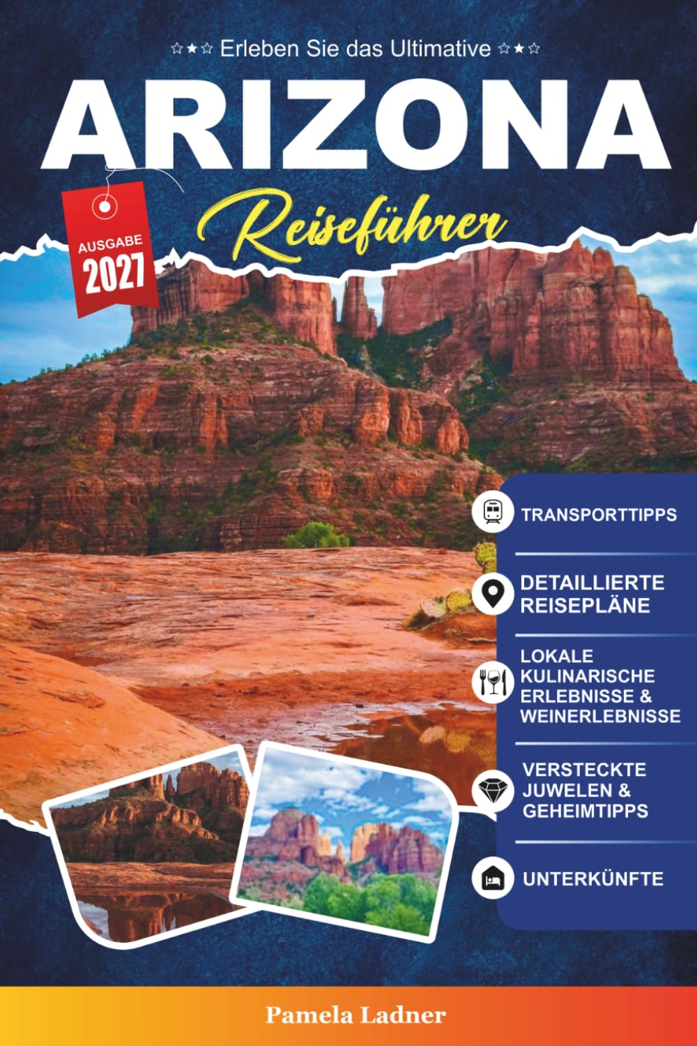 ARIZONA REISEFÜHRER 2027: Ihr praktischer Reiseführer zum Grand Canyon State