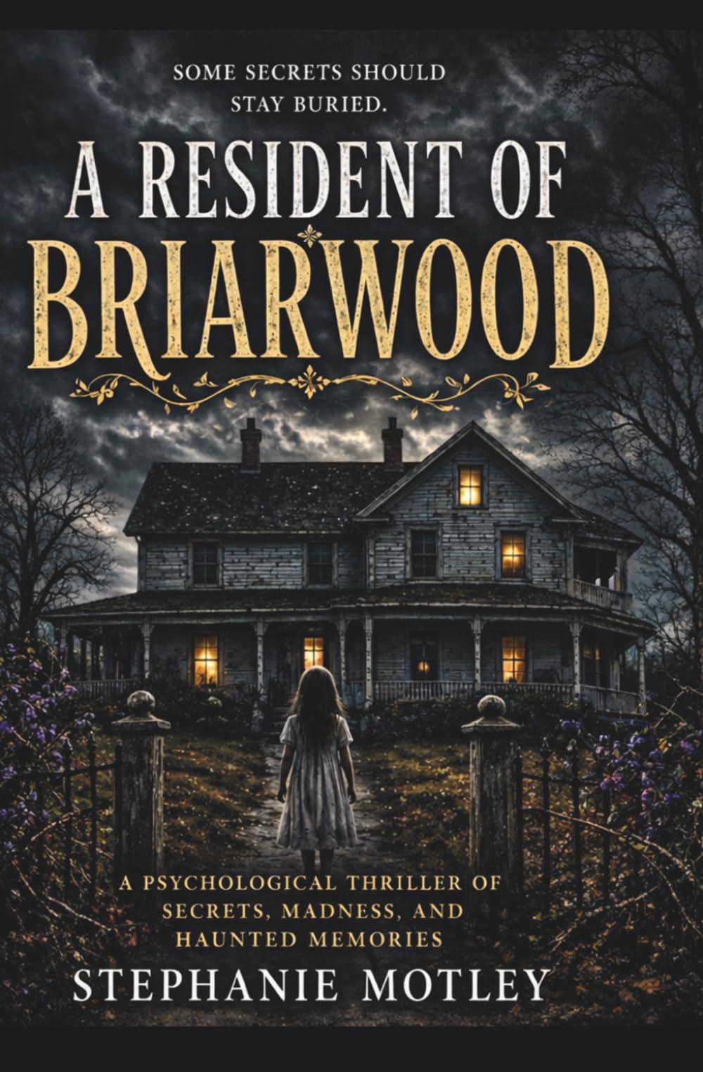 A Resident of Briarwood: A Psychological Thriller of Secrets, Madness, and Haunted Memories