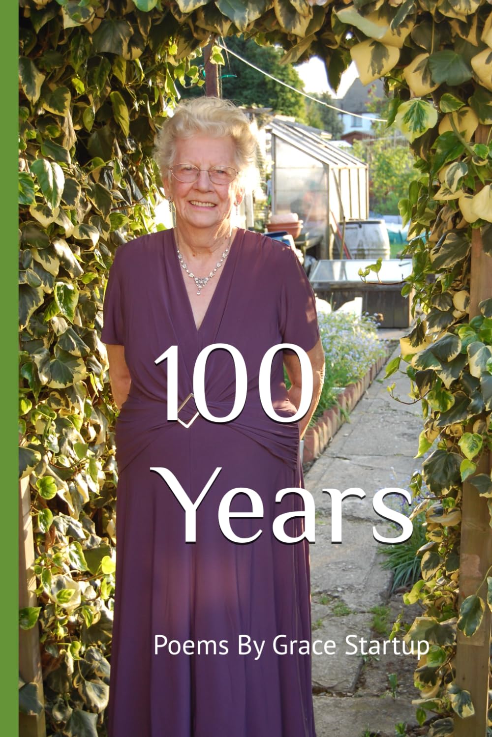 100 Years: A Poem By Grace Startup