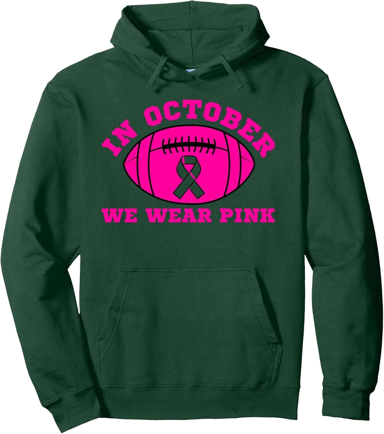 In October We Wear Pink Ribbon Breast Cancer Football Pullover Hoodie