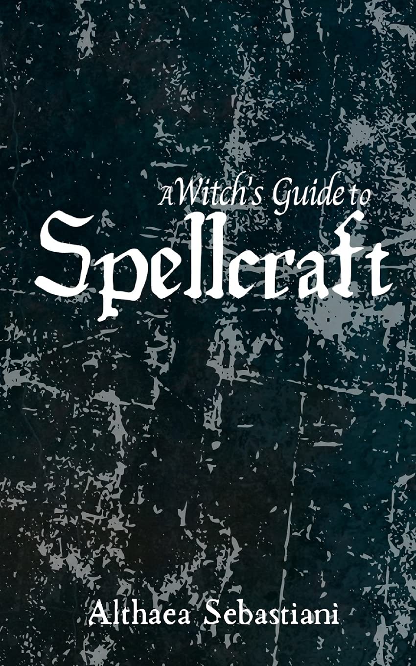A Witch's Guide to Spellcraft