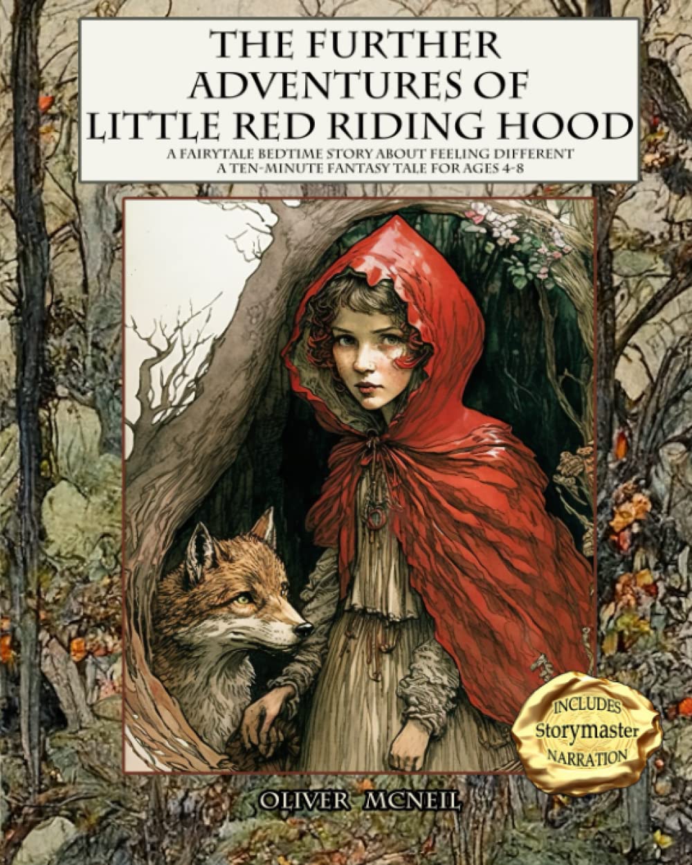 The Further Adventures of Little Red Riding Hood: A Fairytale Bedtime Story About Feeling Different: A Ten-minute Fantasy Tale for Ages 4-8 (Ten Minute Fairytale Bedtime Stories)