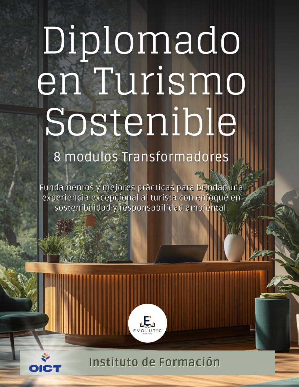 Manual Diplomado en Desarrollo del Turismo Sostenible: Transformando Territorios, Comunidades y Destinos