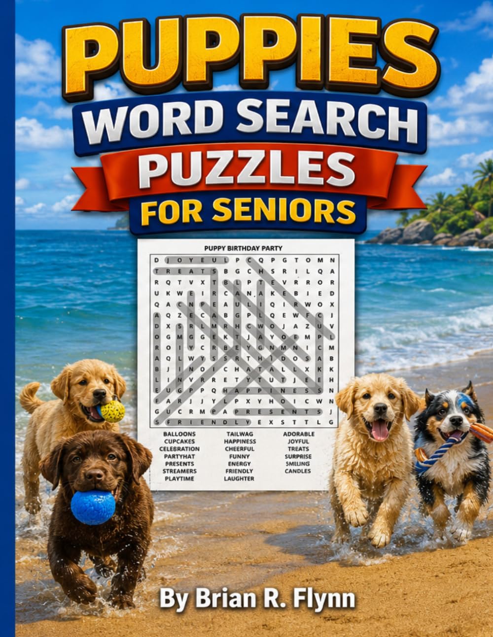 PUPPIES WORD SEARCH PUZZLES FOR SENIORS: LARGE PRINT WORD SEARCH PUZZLES FOR SENIORS