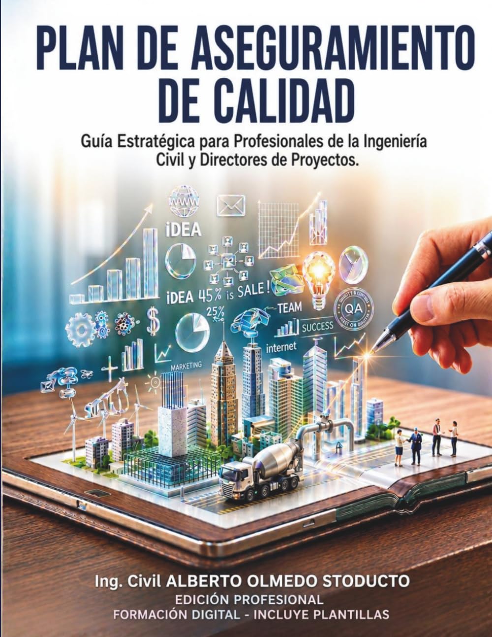 PLAN DE ASEGURAMIENTO DE CALIDAD (PAC): GUÍA PRÁCTICA PARA CONTROL DE CALIDAD, COSTOS Y TAREAS EN OBRAS CIVILES. EL MÉTODO PROFESIONAL PARA OPTIMIZAR ... Y EFICACES QUE PERMITEN PERITAJES CERTEROS