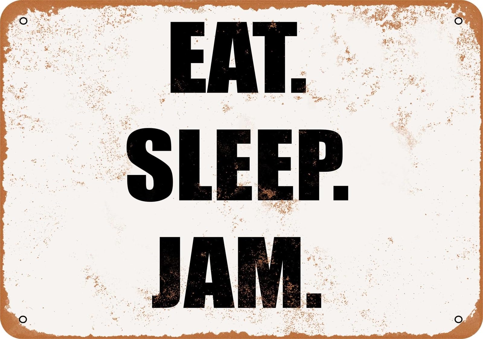 Miaomansenstore Metal Sign - Eat Sleep Jam- Vintage Look Home Decor
