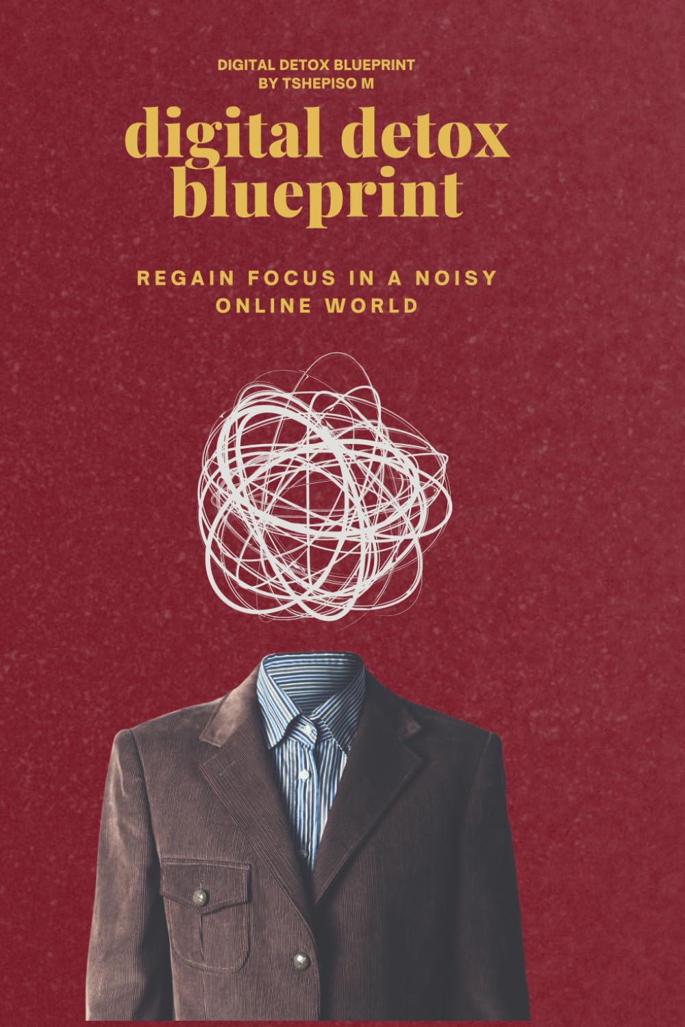 Digital Detox Blueprint: Regain Focus in a Noisy Online World