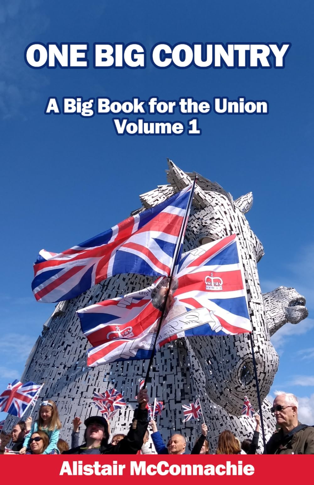 One Big Country: A Big Book for the Union, Volume 1