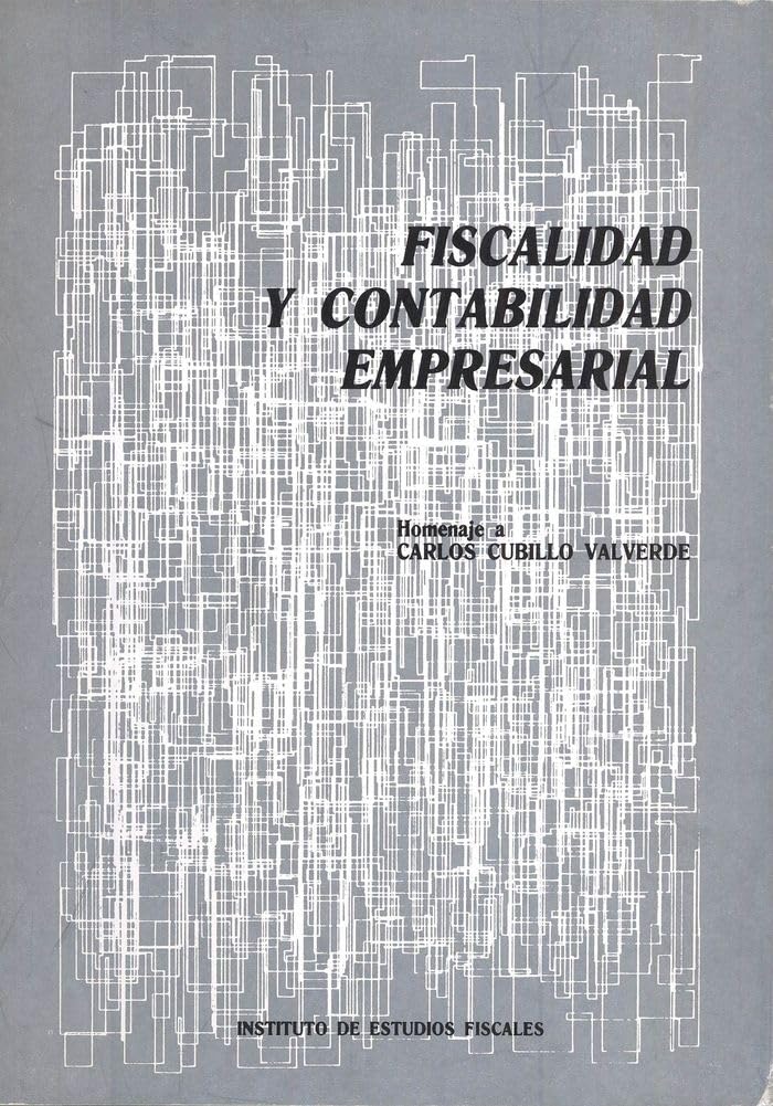 Fiscalidad y contabilidad empresarial: Homenaje a Carlos Cubillo Valverde