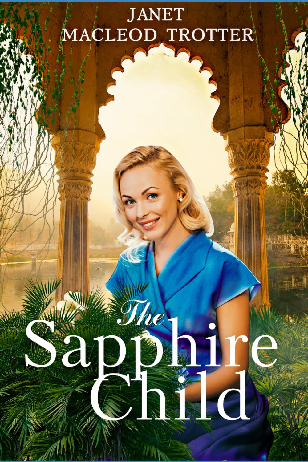 THE SAPPHIRE CHILD: THE RAJ HOTEL SERIES: Book 2