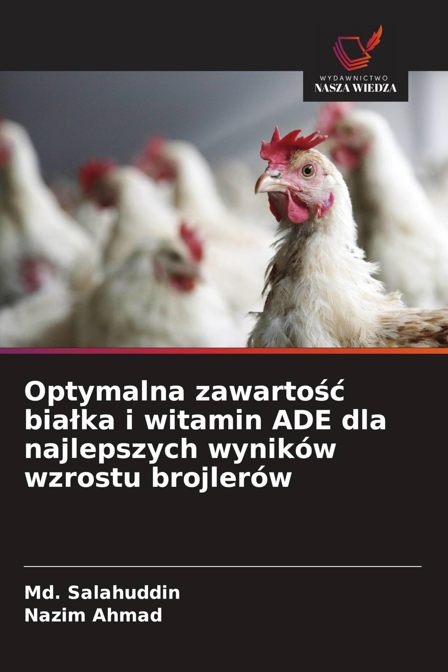 Optymalna zawarto¿¿ bia¿ka i witamin ADE dla najlepszych wyników wzrostu brojlerów