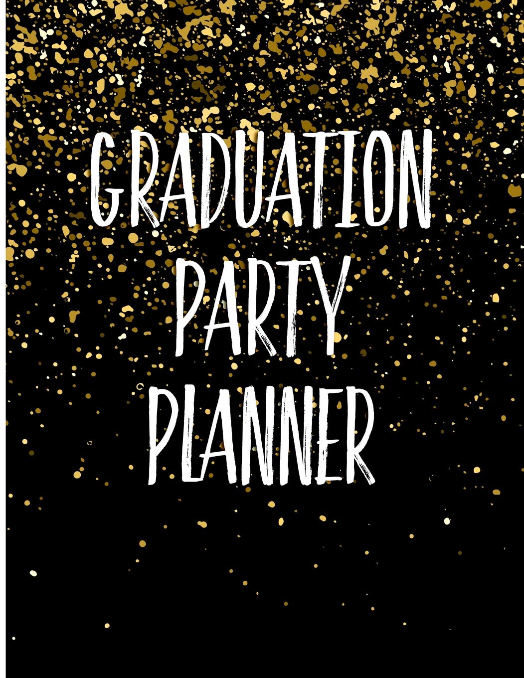 Graduation Party Planner: A Blank Organizer For Graduation Parties