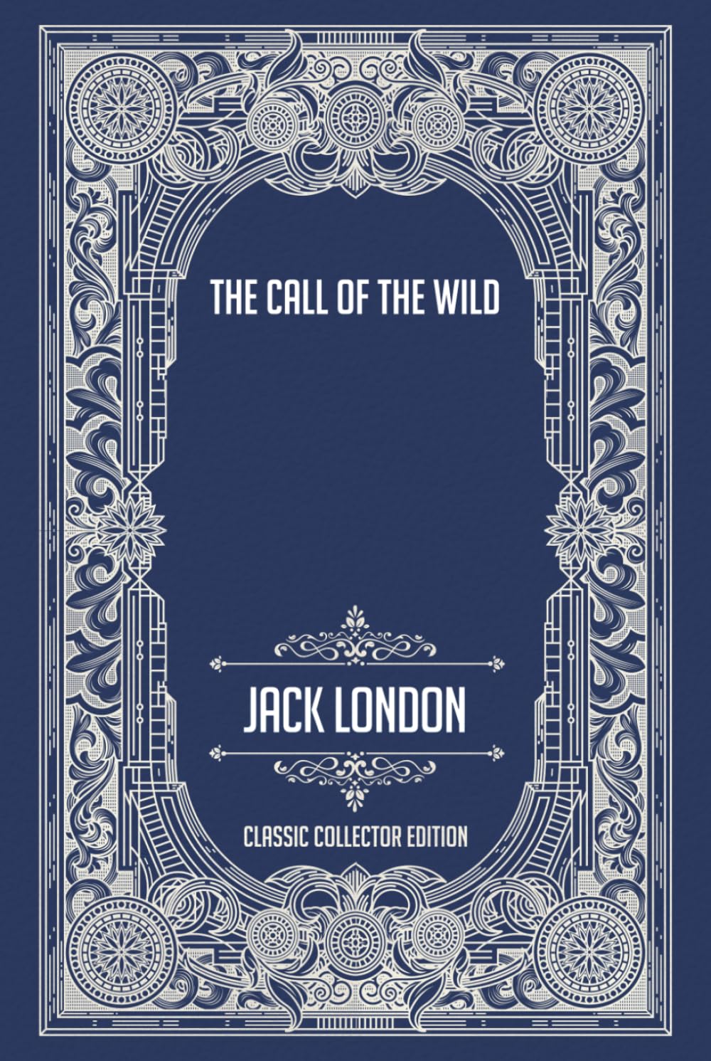 The Call of the Wild - Classic Collector Edition (Annotated)