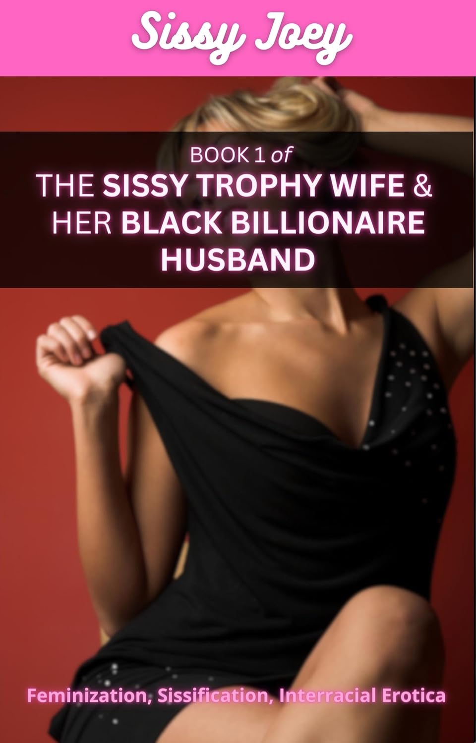 THE SISSY TROPHY WIFE & HER BLACK BILLIONAIRE HUSBAND: Feminization ...