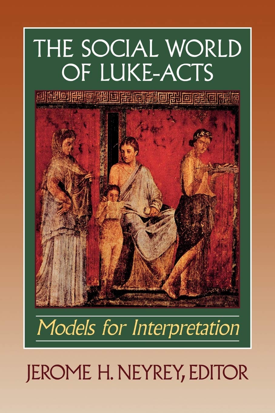 The Social World of Luke–Acts – Models for Interpretation Neyrey Paperback