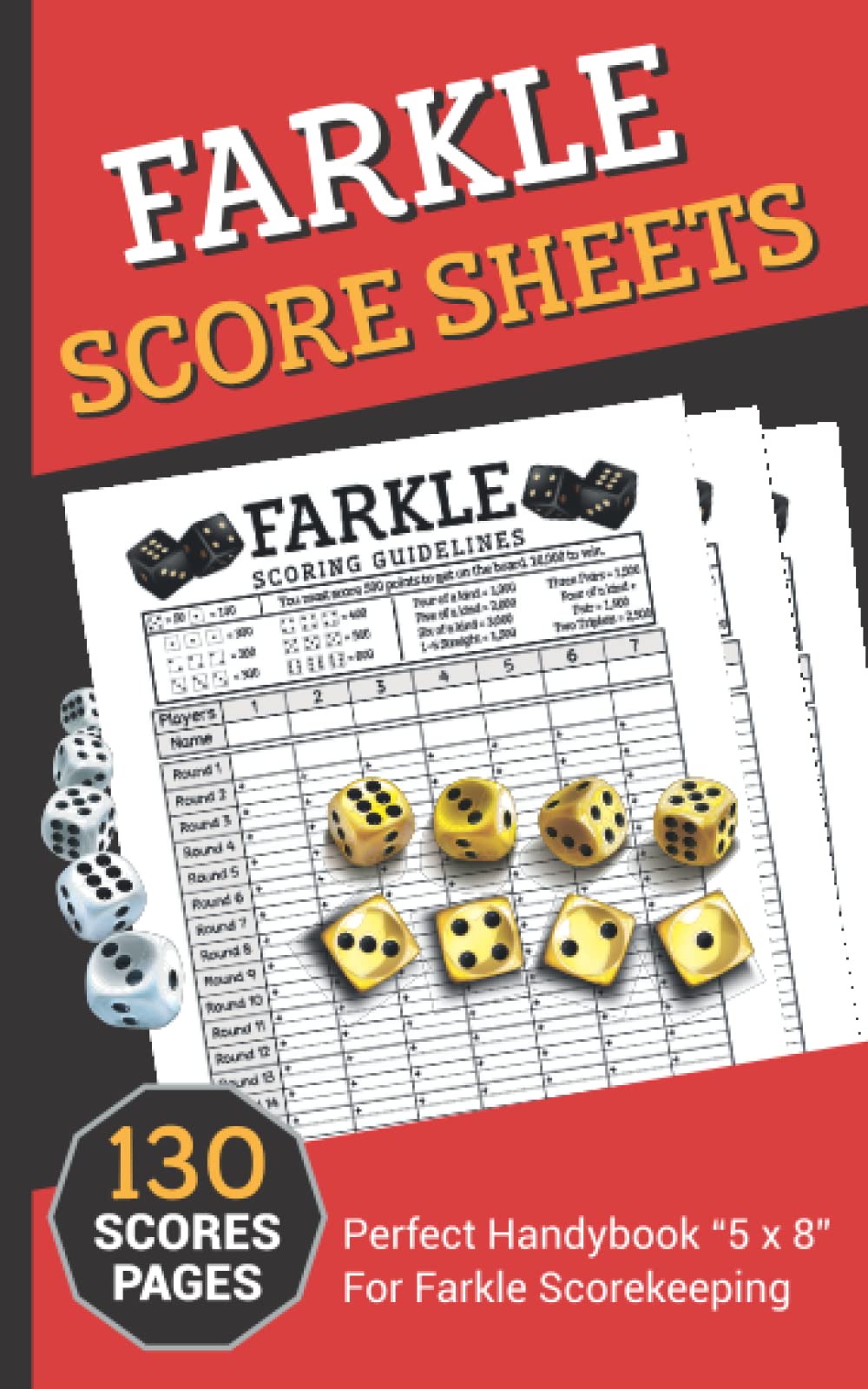 Farkle Score Sheets: Score Pages for Scorekeeping "5x8" inches | Farkle Dice Game Score Cards - 130 Handy Size Replacement Sheets