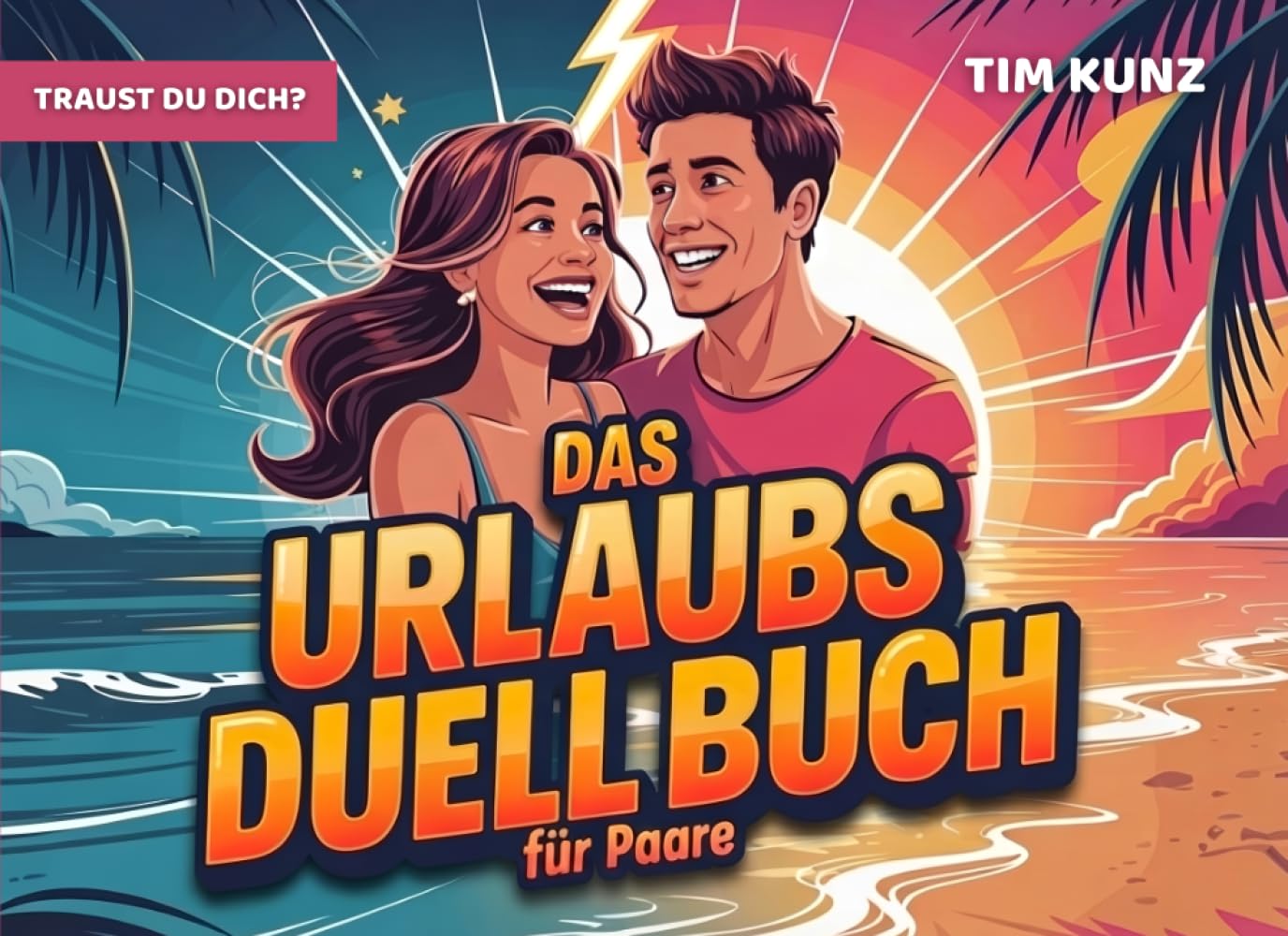 Das Urlaubs-Duellbuch für Paare: Lustige Reisespiele mit Stift & Papier für Zwei | Beschäftigung im Urlaub für Erwachsene | Ideal für Strand, Hotel & Reisen | Mehr Spaß & Paarzeit