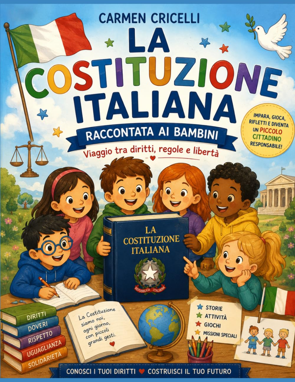 LA COSTITUZIONE ITALIANA RACCONTATA AI BAMBINI: Viaggio tra diritti, regole e libertà