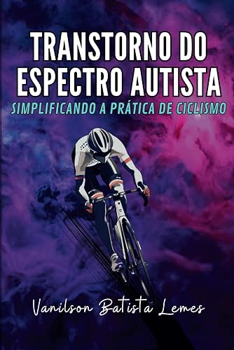 Transtorno do Espectro Autista: Simplificando a prática de Ciclismo