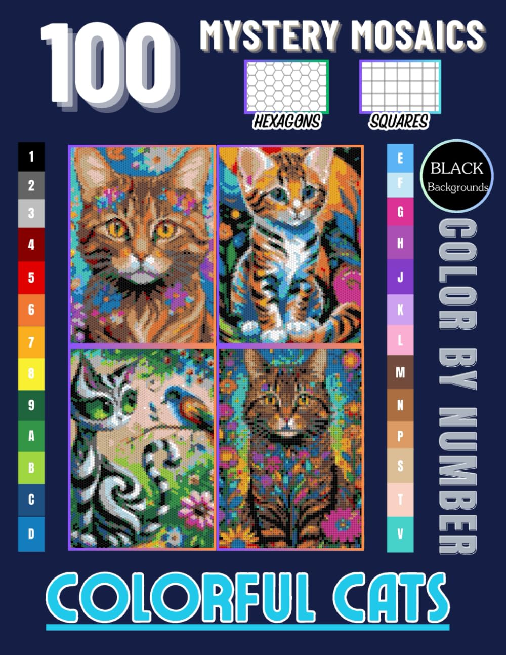 Mystery Mosaic Cats: Color by Number Pixel Art for Adults and Teens: 100 Stunning Cat Designs Featuring Persian, Calico, Siamese, Bengal, Maine Coon, ... Color by Number Pixel Art Book for Cat Lovers