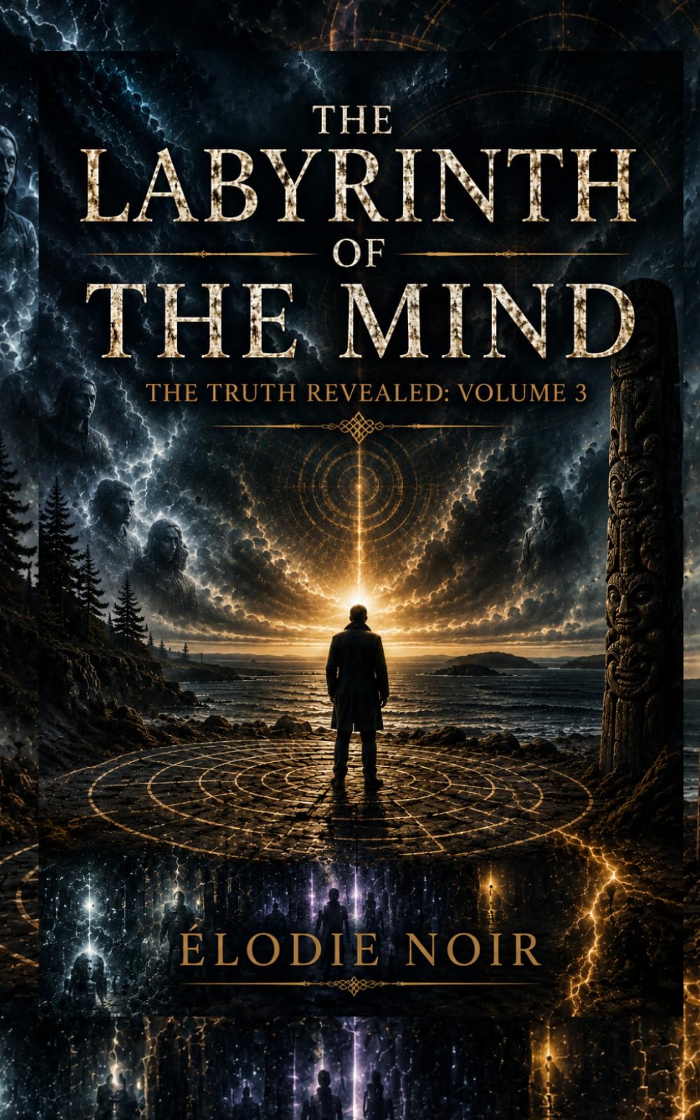 LABYRINTH OF THE MIND: The Truth Revealed: Volume 3