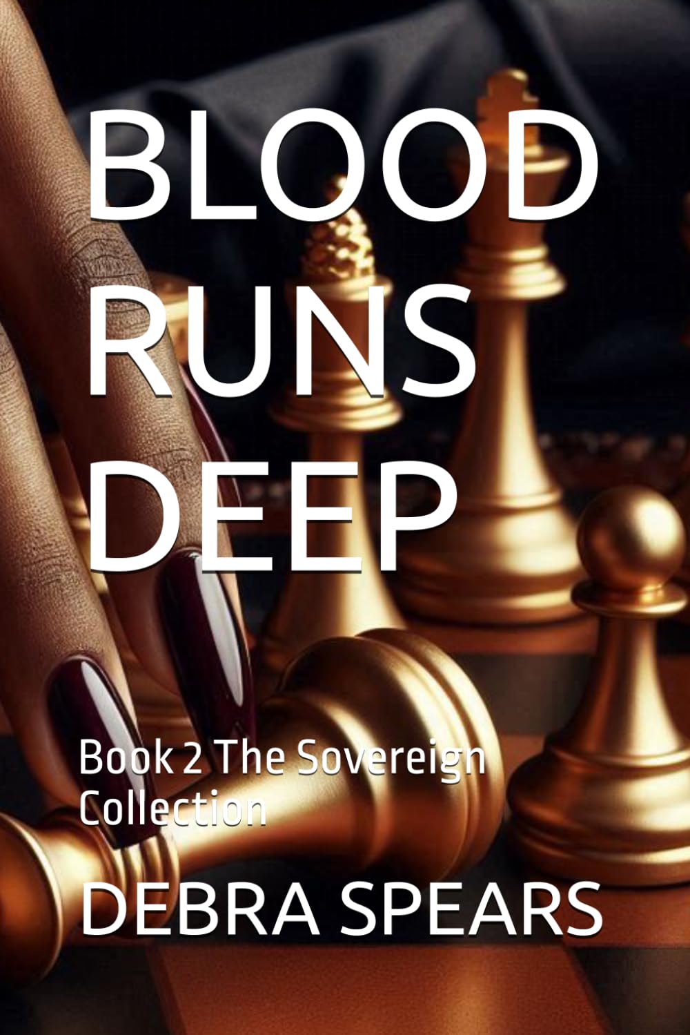 BLOOD RUNS DEEP: Book 2 The Sovereign Collection (The Sovereign Trials Collection)