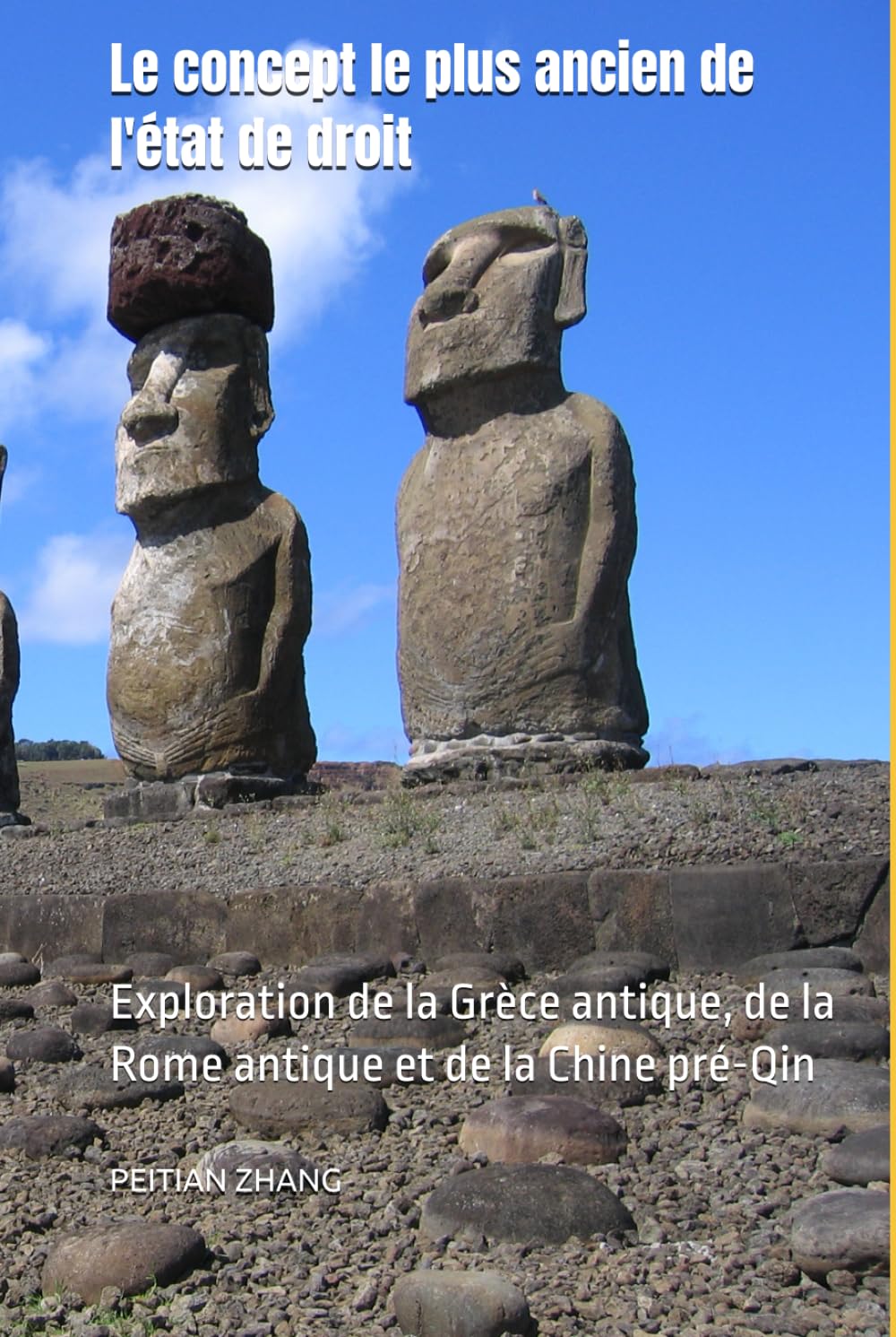Le concept le plus ancien de l'état de droit: Exploration de la Grèce antique, de la Rome antique et de la Chine pré-Qin (peitian zhang)