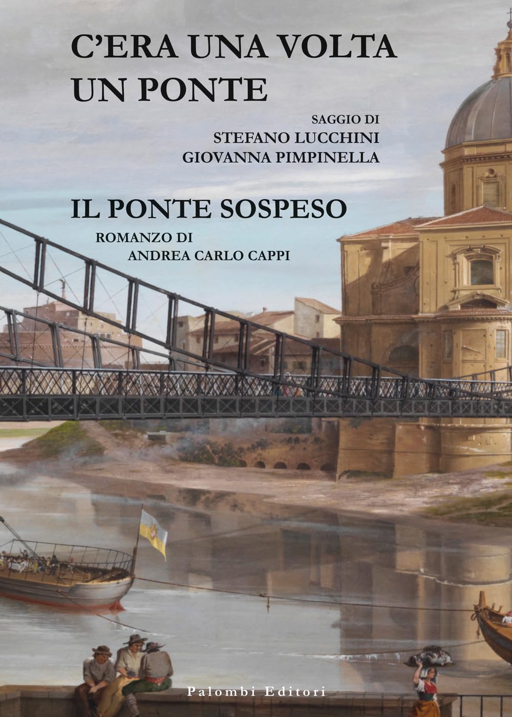C'era Una Volta Un Ponte. Il Ponte Sospeso - 4