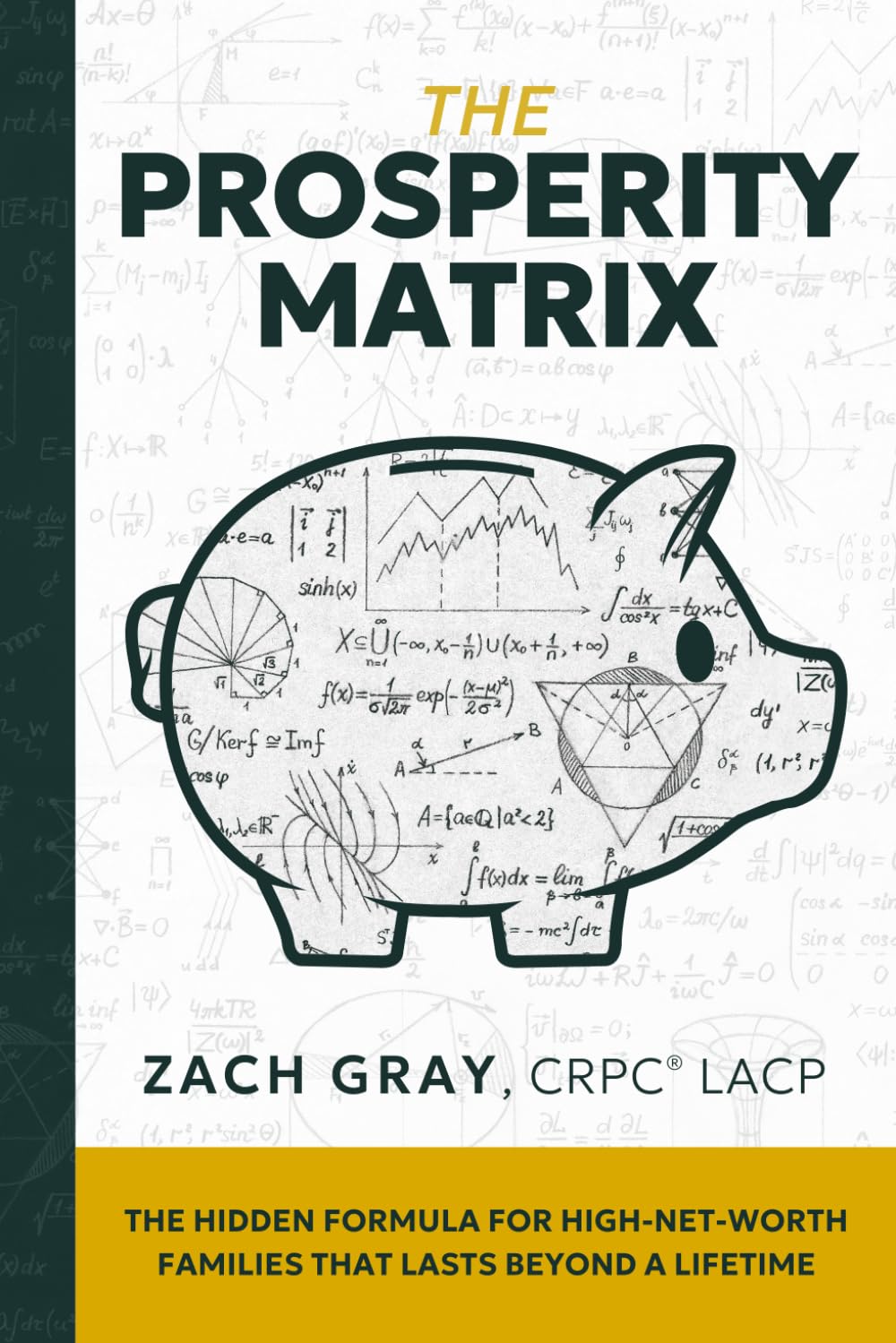 The Prosperity Matrix: The Hidden Formula for High-Net-Worth Families That Lasts Beyond a Lifetime