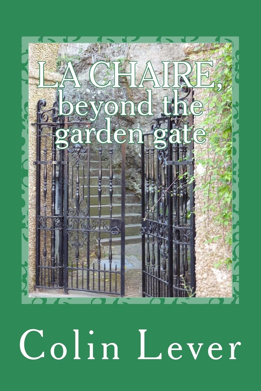 La Chaire, Beyond the Garden Gate