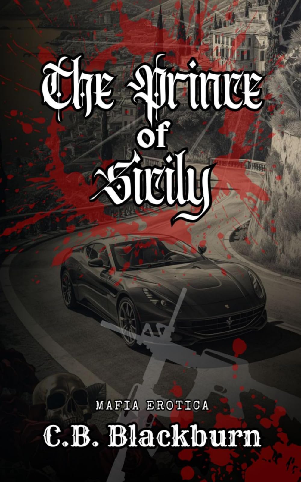 Prince of Sicily: A Dark Romance Mafia with Enemies to Lovers (Dark Monarchs)