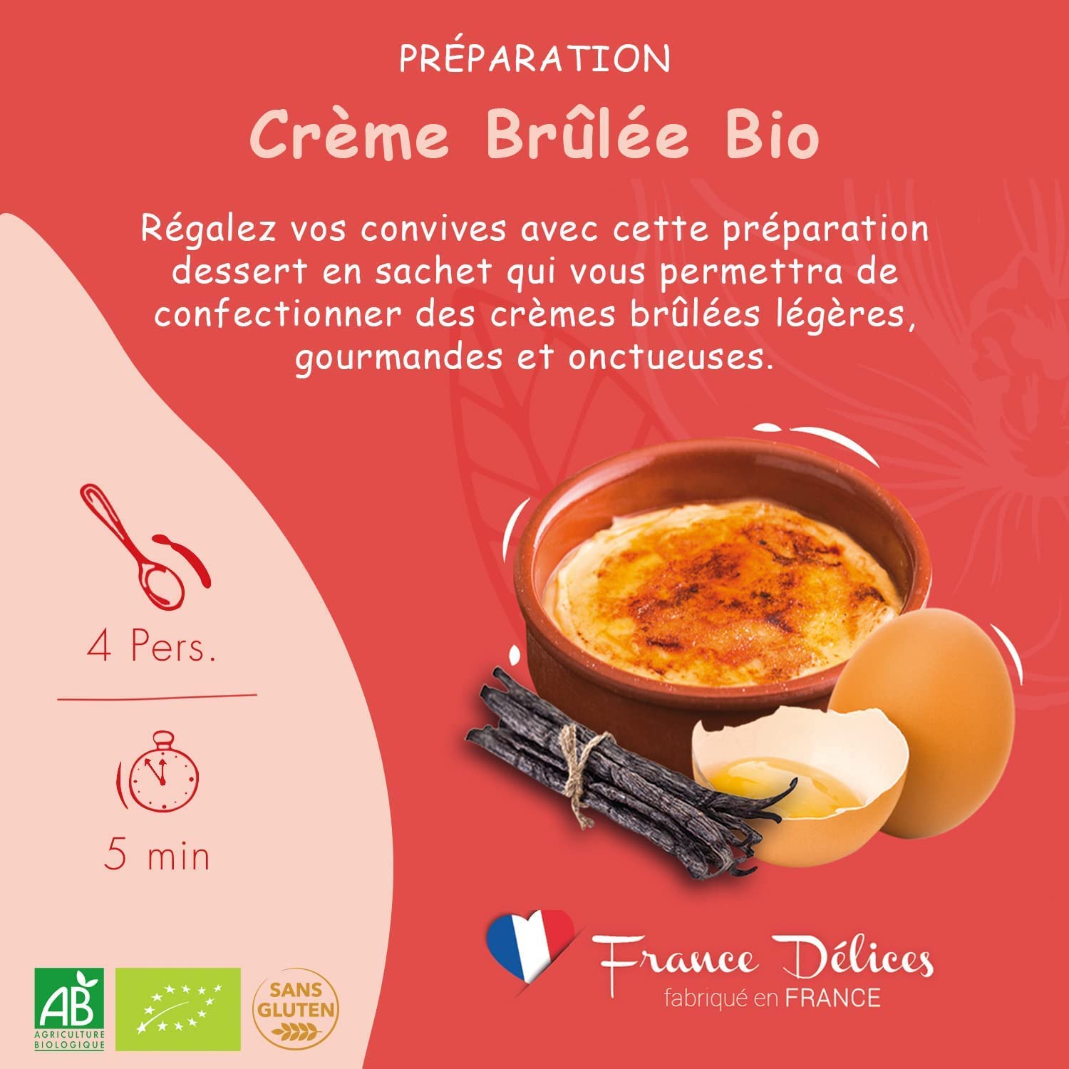FRANCE DÉLICES - Préparation Pour Crème Brûlée Bio - Dessert Gourmand Et Naturel - Prêt En 5min - Fabrication Artisanale En France - Sans Gluten - 4 Pers. - 10 Sachets De 40g