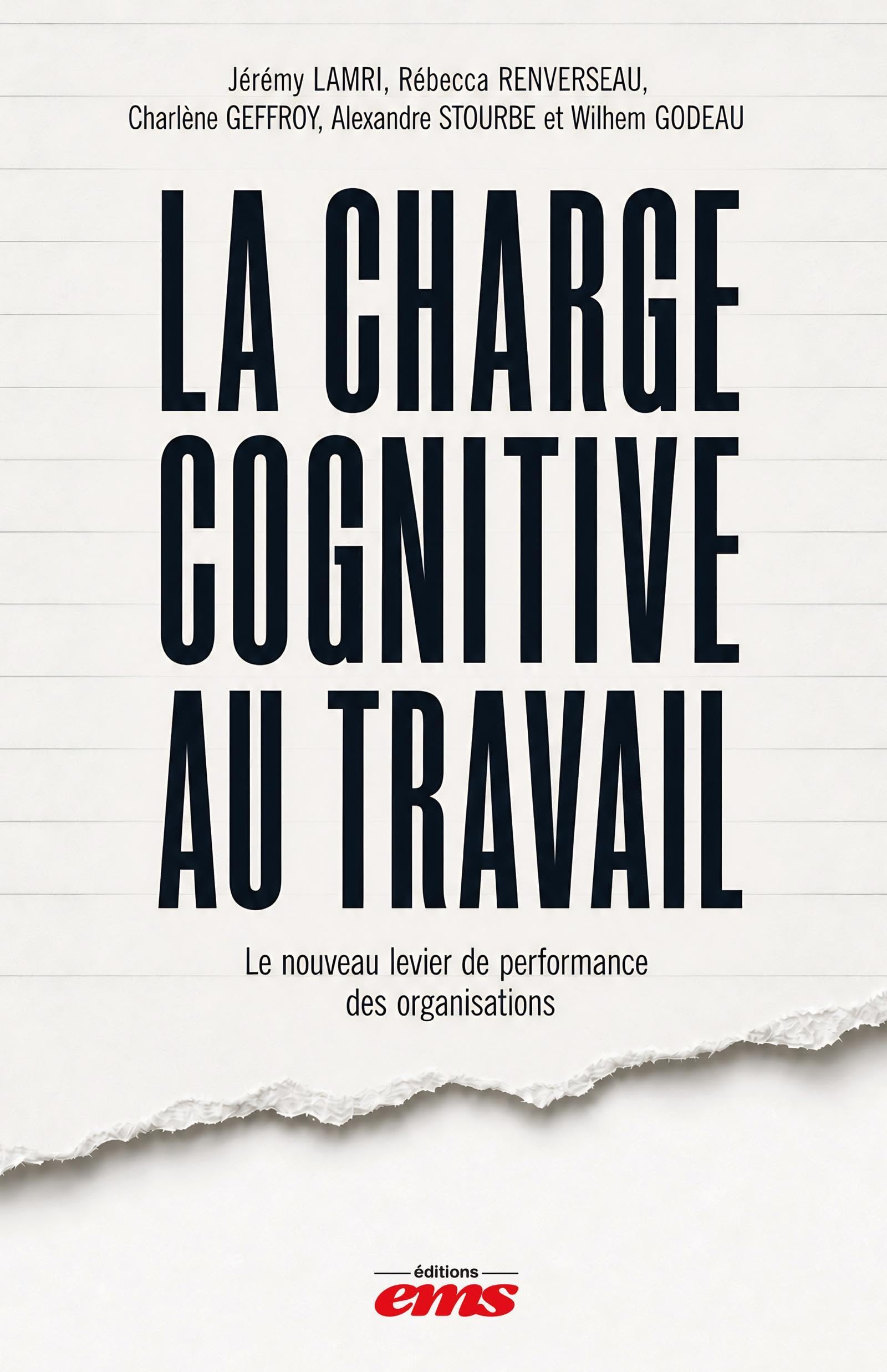 La charge cognitive au travail: Le nouveau levier de performance des organisations