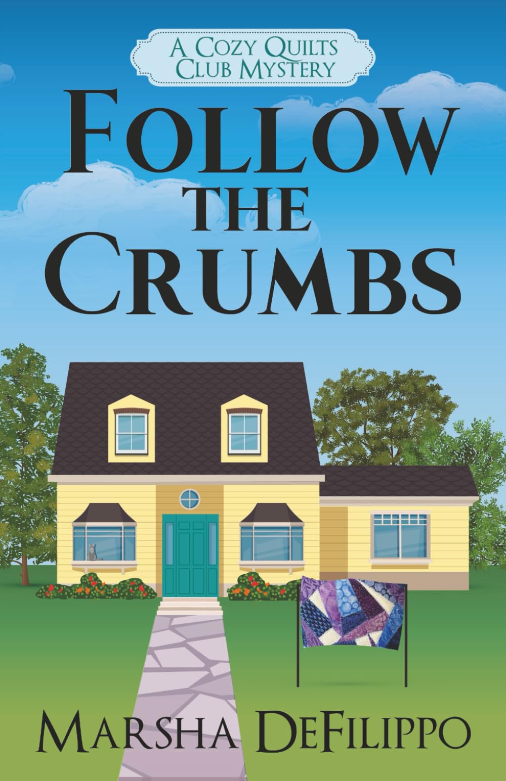 Follow the Crumbs: A Cozy Quilts Club Mystery: 1