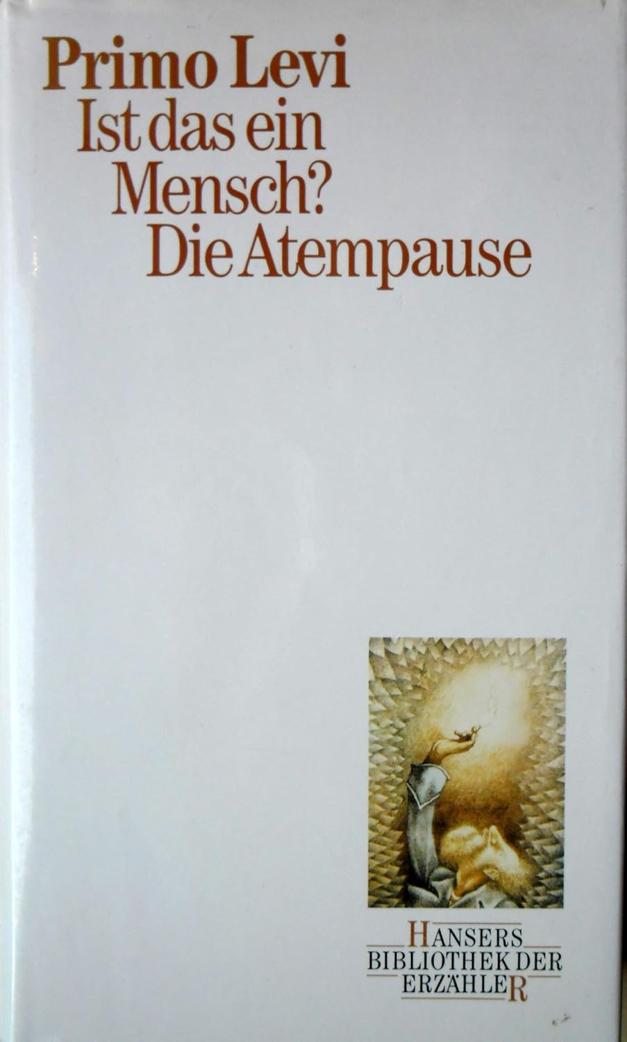 Primo Levis Ist Das Ein Mensch Ist das ein Mensch? / Die Atempause : Primo Levi, Cordelia Edvardson
