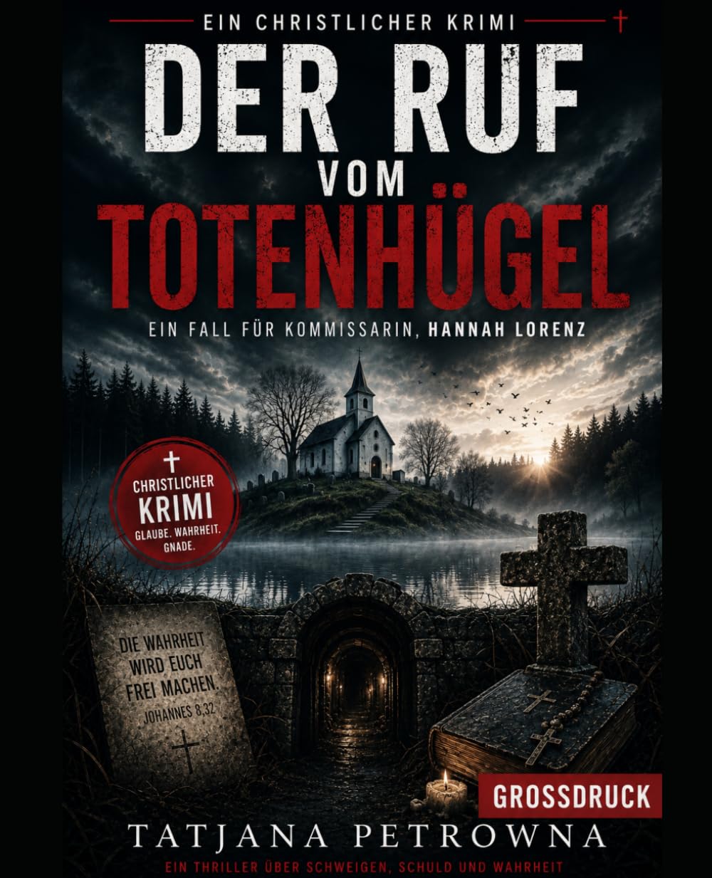 Der Ruf vom Totenhügel: Ein Fall für Kommissarin Hannah Lorenz in Großdruck