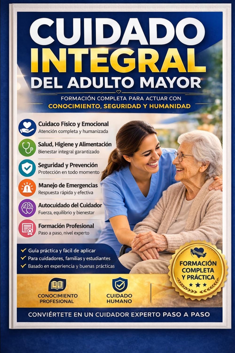 Cuidado Integral del Adulto Mayor. Formación completa para actuar con conocimiento, seguridad y humanidad