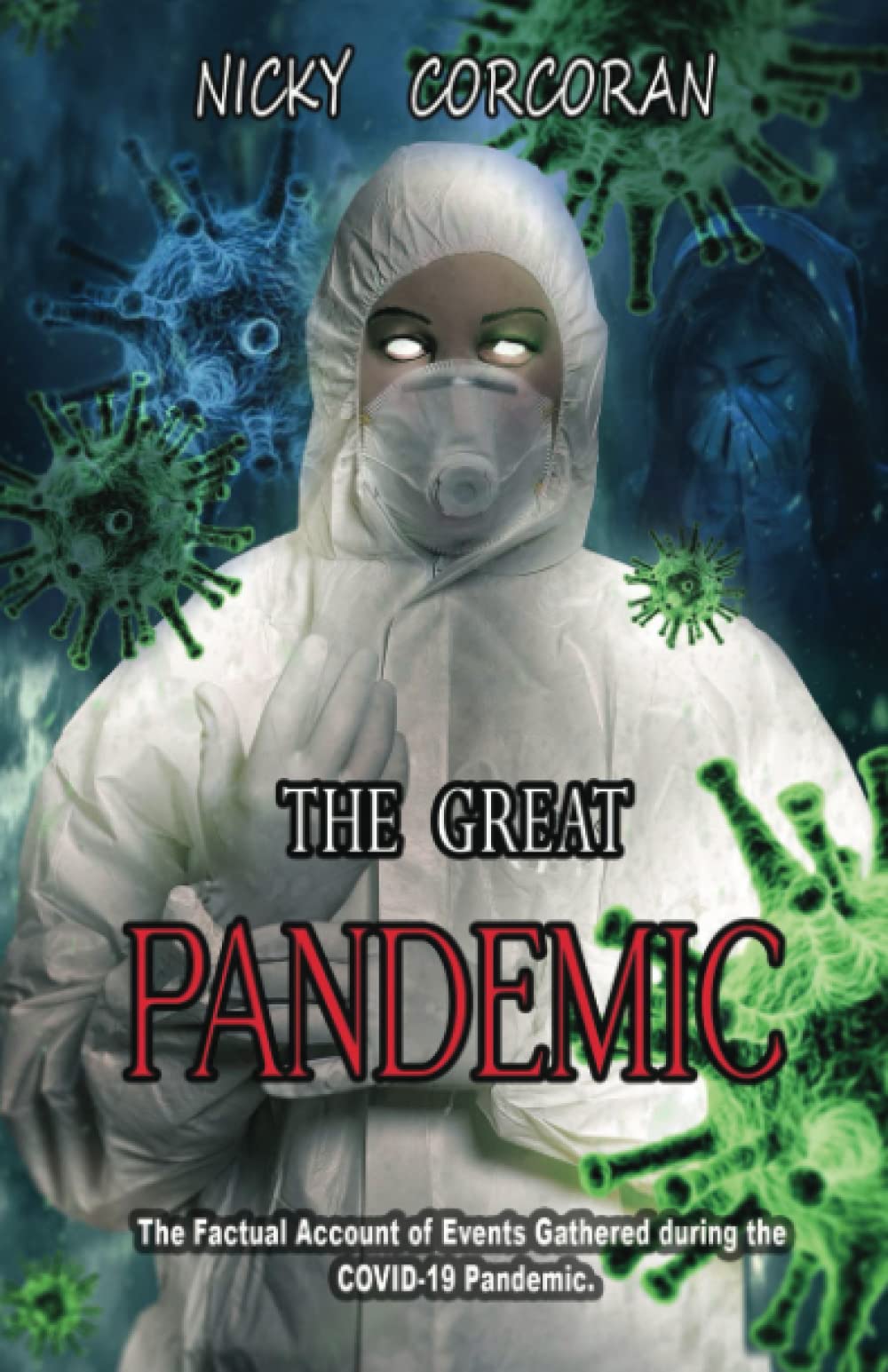 The Great Pandemic: COVID-19