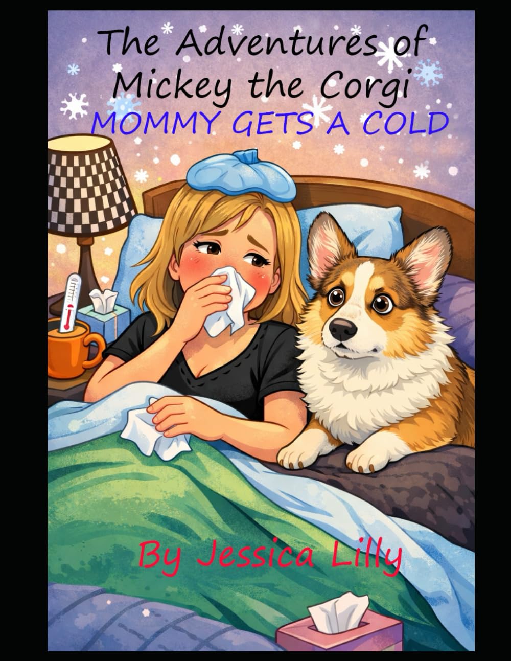 The Adventures of Mickey the Corgi: Mommy Gets A Cold: 6