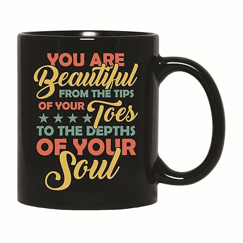 Gift for Women You are Beautiful from the Tips of Your Toes 11oz 15oz Black Coffee Mug