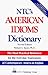 Ntc's American Idioms Dictionary (National Textbook Language Dictionaries)