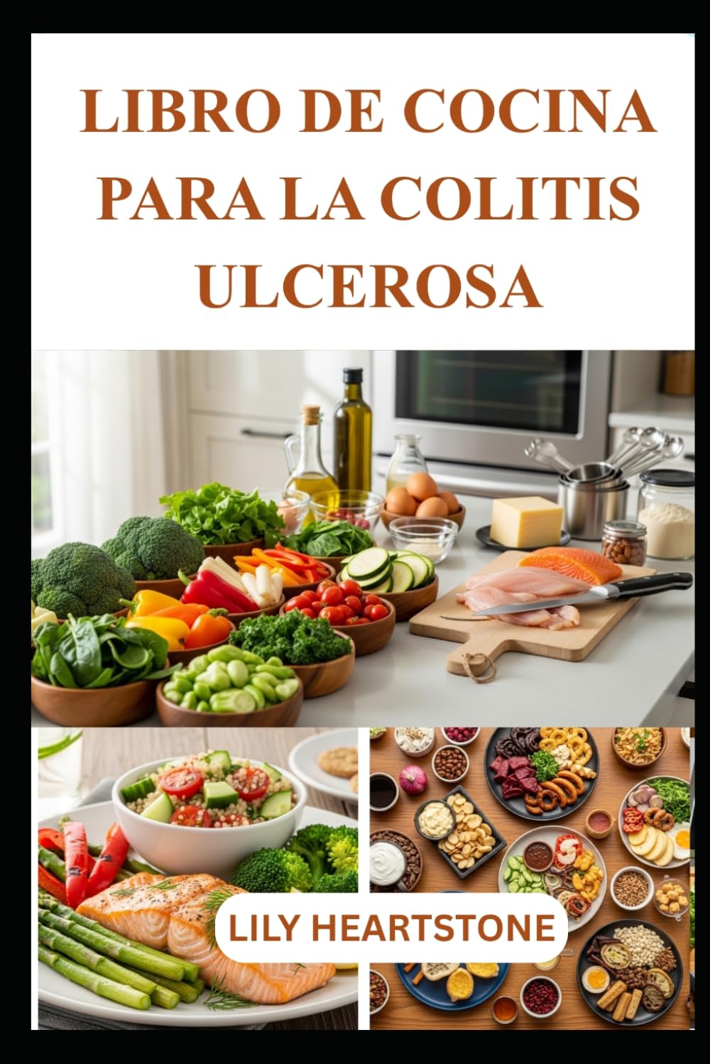 LIBRO DE COCINA PARA LA COLITIS ULCEROSA: Comidas sabrosas y fáciles de digerir para controlar la sensibilidad digestiva a diario.