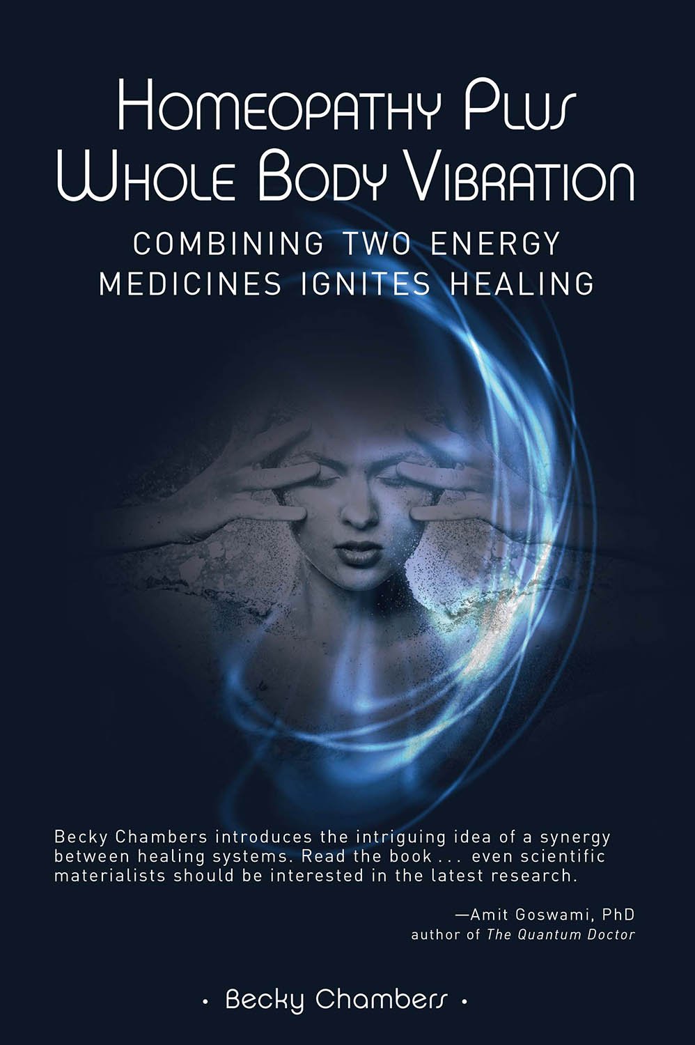 Homeopathy Plus Whole Body Vibration Combining Two Energy Medicines