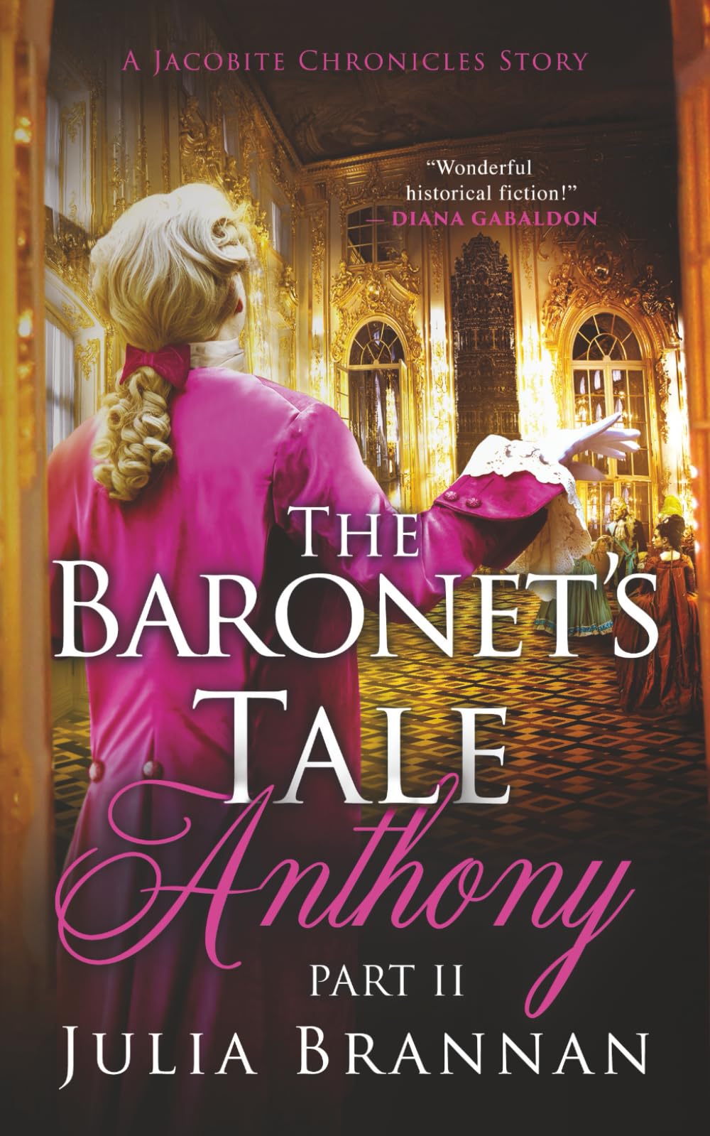 The Baronet's Tale: Anthony Part II (A JACOBITE CHRONICLES STORY)