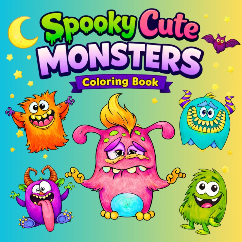 Spooky Cute Monsters Coloring Book: 50 Bold and Easy Adorable Creepy Monsters to Color for Kids, Teens and Adults (Silly & Fun Coloring Books)
