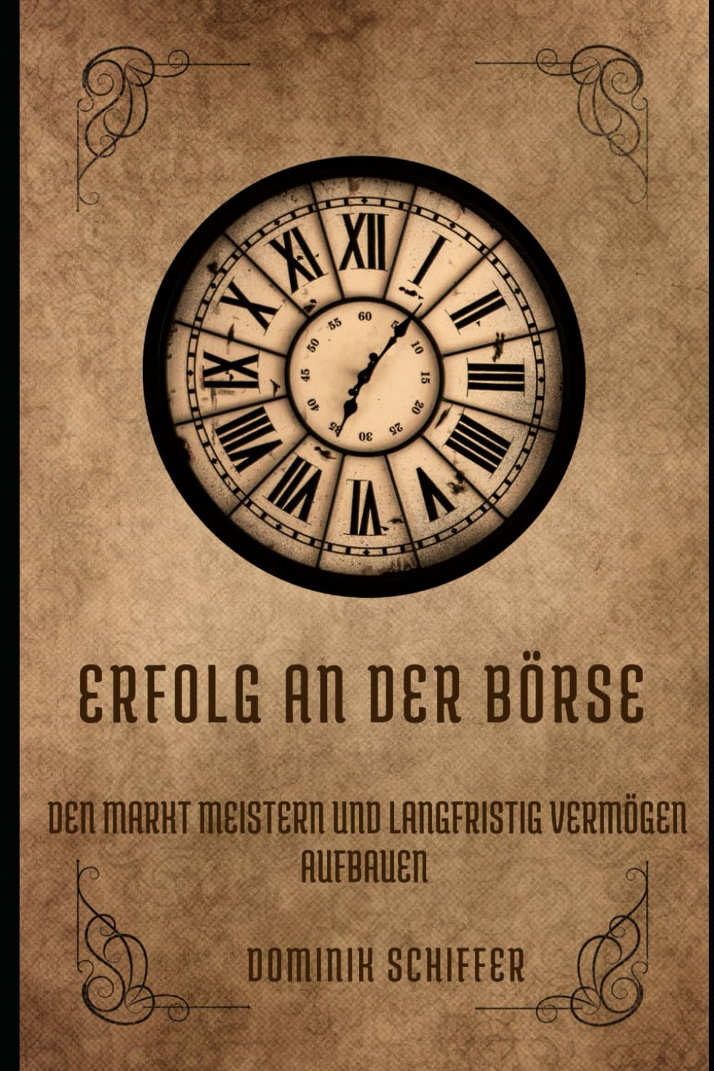 Erfolg an der Börse: Den Markt meistern und langfristig Vermögen aufbauen